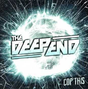   The Deep End - Cop This (2013)   