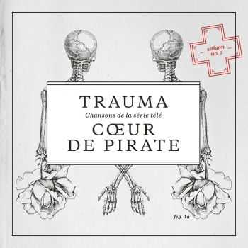Coeur de Pirate - Trauma (2014)