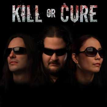 Kill Or Cure - Kill Or Cure (2014) Kill Or Cure - Kill Or Cure (2014)
