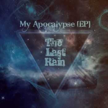 The Last Rain - My Apocalypse [EP] (2014)