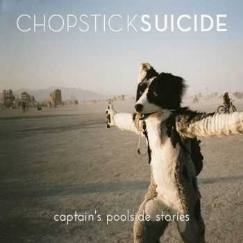 Chopstick Suicide - Captain's Poolside Stories (EP) (2014)