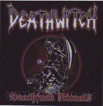 Deathwitch - Deathfuck Rituals (2002) Deathwitch - Deathfuck Rituals (2002)