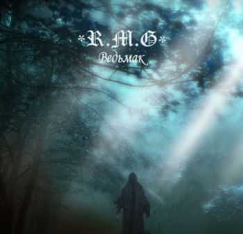 R.M.G - Ведьмак (2014) R.M.G - Ведьмак (2014)