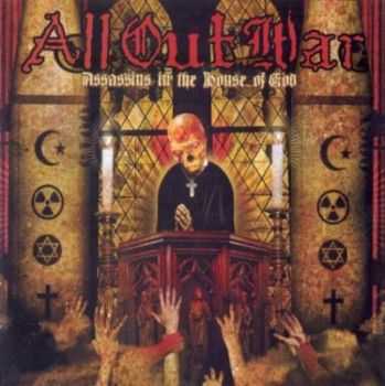 All Out War - Assassins In The House Of God (2007) All Out War - Assassins In The House Of God (2007)