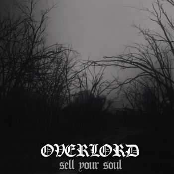 Overlord - Sell Your Soul (2014) Overlord - Sell Your Soul (2014)