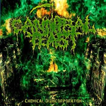 Cannibal Feast - Chemical Disincorporation (2014) Cannibal Feast - Chemical Disincorporation (2014)