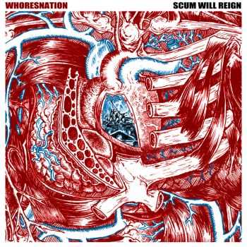 WHORESNATION - Scum Will Reign (2014)