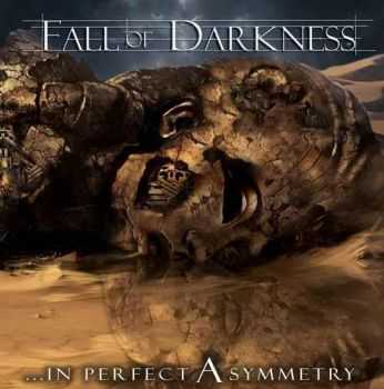 Fall Of Darkness - In Perfect Asymmetry (2014)