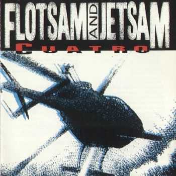 Flotsam and Jetsam - Cuatro [2008 Remastered] (1992)