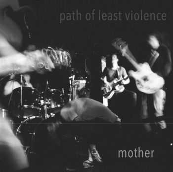 Mother - Path Of Least Violence (2014)