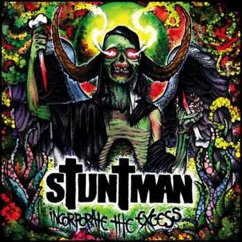 Stuntman - Incorporate The Excess (2014)