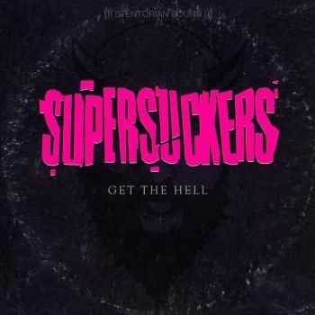   Supersuckers - Get The Hell (2014)   