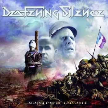 Deafening Silence - Scapegoat of Ignorance (2014) Deafening Silence - Scapegoat of Ignorance (2014)