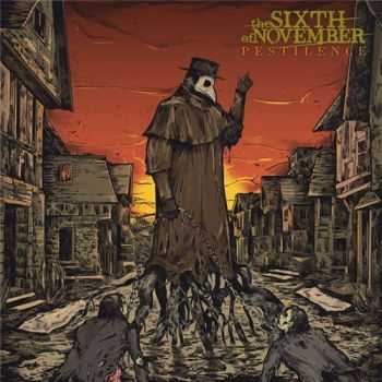 The Sixth Of November - Pestilence (2014)