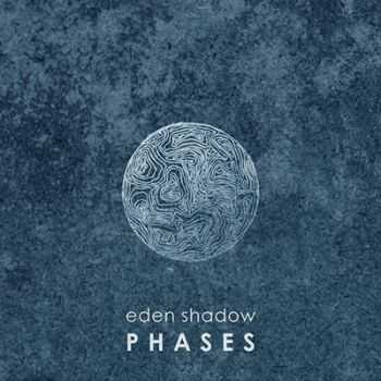 Eden Shadow - Phases (2014)   