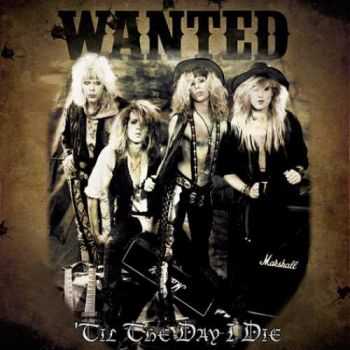 Wanted - Til The Day I Die (2013)   