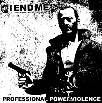 Iendme - Demo aka Professional Power Violence (2014) Iendme - Demo aka Professional Power Violence (2014)