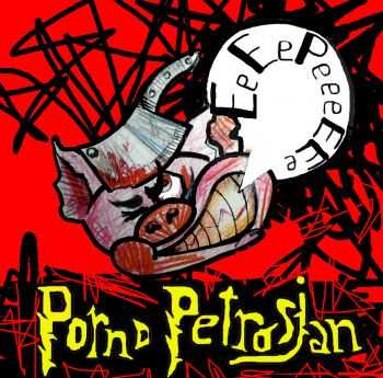Porno Petrosjan - EeEePeeeEEe (EP) (2011)