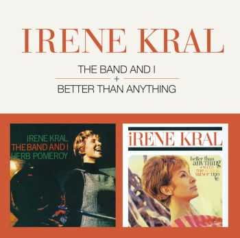 Irene Kral - The Band and I / Better Than Anything (2012) HQ
