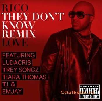 Rico Love  They Dont Know Remix (Feat. Ludacris, T.I., Trey Songz, Tiara Thomas & Emjay) (2014)
