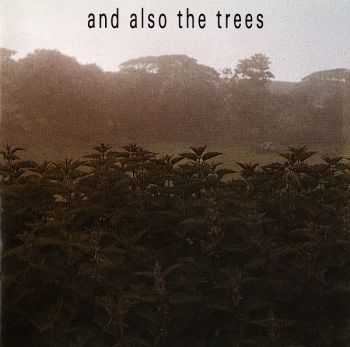 And Also The Trees - And Also The Trees (1984)