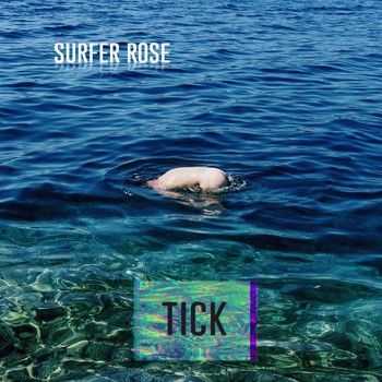 Surfer Rose - Tick 2014