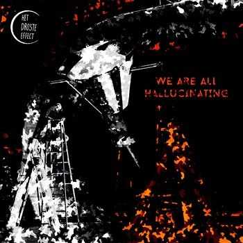 Het Droste Effect - We Are All Hallucinating 2014 Het Droste Effect - We Are All Hallucinating 2014