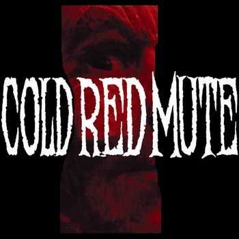 Cold Red Mute - Cold Red Mute 2014 Cold Red Mute - Cold Red Mute 2014