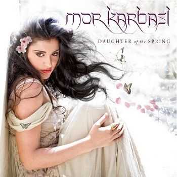 Mor Karbasi - Daughter Of The Spring (2011) Mor Karbasi - Daughter Of The Spring (2011)