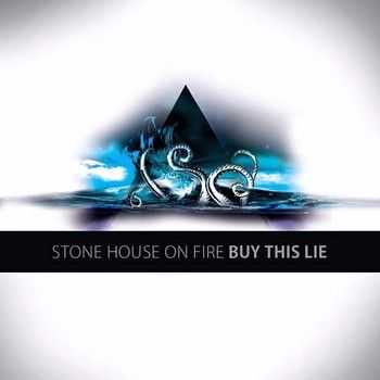 Stonehouseonfire - Buy This Lie 2013