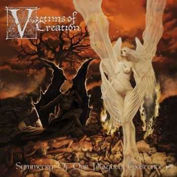 Victims Of Creation - Symmetry Of Our Plagued Existence (2013) Victims Of Creation - Symmetry Of Our Plagued Existence (2013)