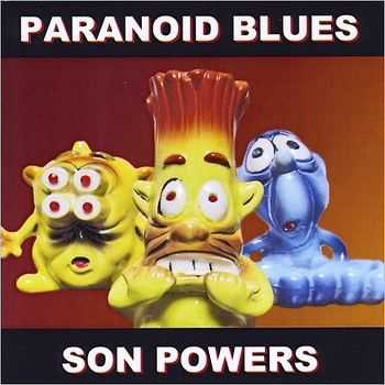 Son Powers - Paranoid Blues 2012