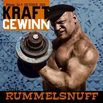 Rummelsnuff - Kraftgewinn (2013)