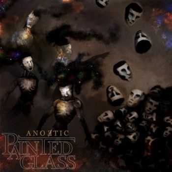 Painted Glass - Anoetic (2014) Painted Glass - Anoetic (2014)