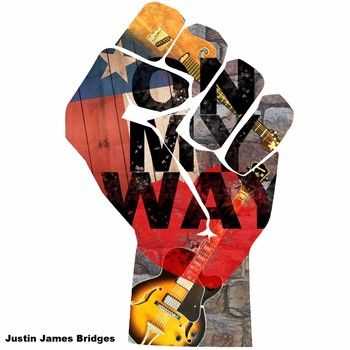 Justin James Bridges - On My Way 2013