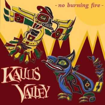 Kallus Valley - No Burning Fire (EP) 2014 Kallus Valley - No Burning Fire (EP) 2014