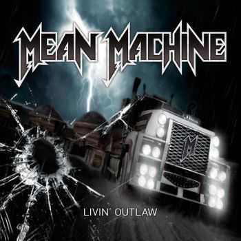 Mean Machine - Livin' Outlaw (2014)