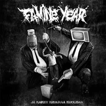 Famine Year - Ja Kaiken Kruunaa Kuolema (2013)