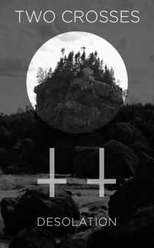 Two Crosses - Desolation (2014)