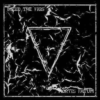 Bleed the Pigs - Mortis Fatum EP (2014)