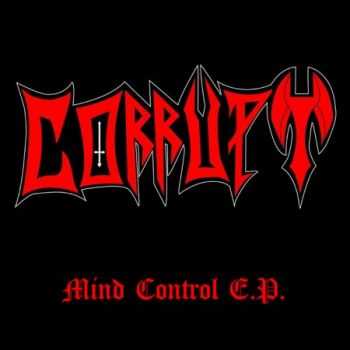 Corrupt - Mind Control E.P. (EP) (2014)