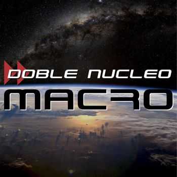 Doble Nucleo - Macro (2014)