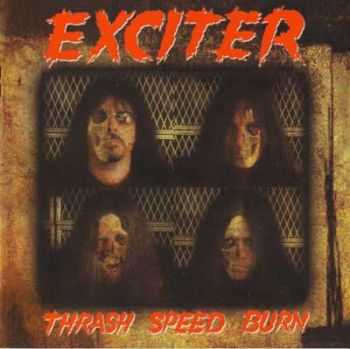 Exciter - Thrash, Speed, Burn (2008)