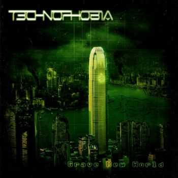 T3chn0ph0b1a (Technophobia) - Grave New World (2009)