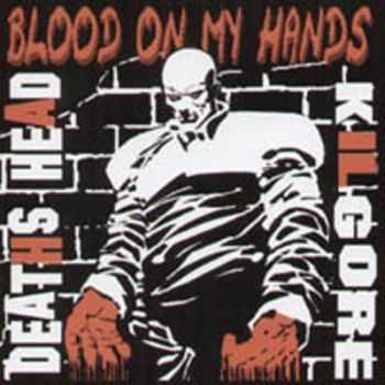 Deaths Head - Blood On My Hands [split] (2006)