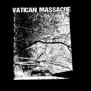 VATICAN MASSACRE - DEMO (2014) VATICAN MASSACRE - DEMO (2014)