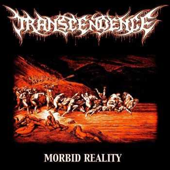 Transcendence-Morbid Reality [ep 2013]