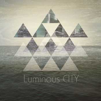 Luminous City - Luminous City (2014)