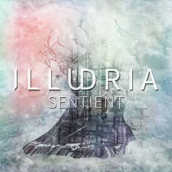 Illudria - Sentient (2014)