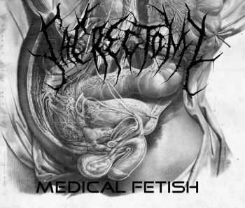 Sacrectomy - Medical Fetish (2013) Sacrectomy - Medical Fetish (2013)